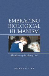Embracing Biological Humanism - Norman Orr