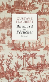 Bouvard und P&eacute;cuchet -  Gustave Flaubert