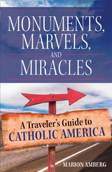 Monuments, Marvels, and Miracles - Marion Amberg