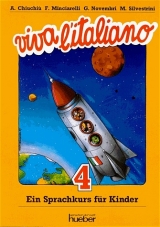 Viva l'italiano. Ein Sprachkurs f&uuml;r Kinder - Angelo Chiuchi&uacute;, Fausto Minciarelli, Graziella Novembri, Marcello Silvestrini