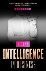 Sexual Intelligence in Business - Bobbi Bidochka