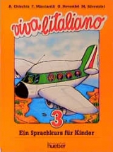 Viva l'italiano. Ein Sprachkurs f&uuml;r Kinder - Angelo Chiuchi&uacute;, Fausto Minciarelli, Graziella Novembri, Marcello Silvestrini