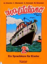 Viva l'italiano. Ein Sprachkurs f&uuml;r Kinder - Angelo Chiuchi&uacute;, Fausto Minciarelli, Graziella Novembri, Marcello Silvestrini