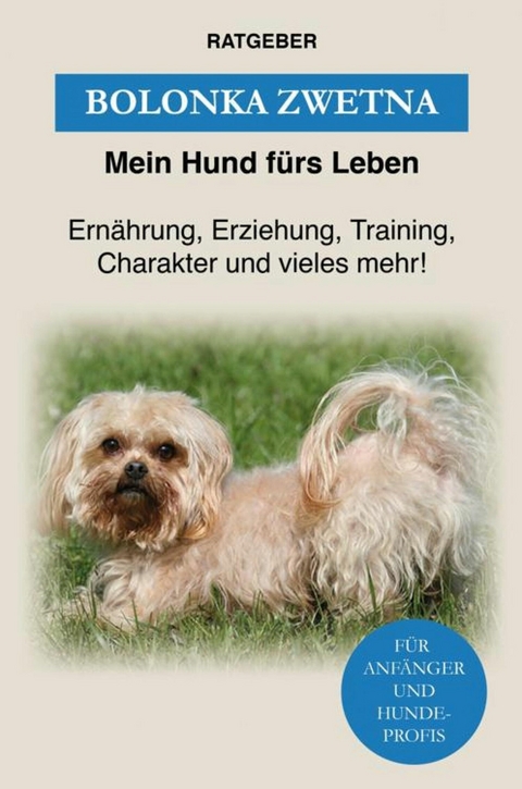 Bolonka Zwetna - Mein Hund f&uuml;rs Leben Ratgeber