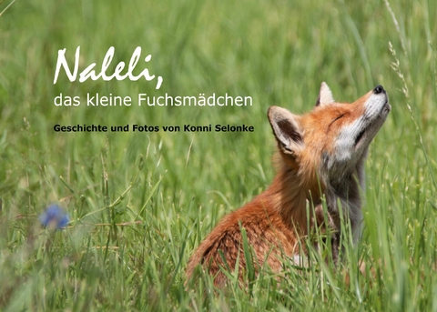 Naleli, das kleine Fuchsm&auml;dchen -  Konni Selonke