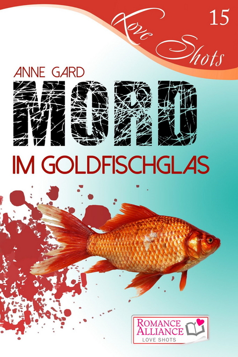 Mord im Goldfischglas - Anne Gard