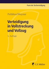 Verteidigung in Vollstreckung und Vollzug - Helmut Poll&auml;hne, Ines Woynar