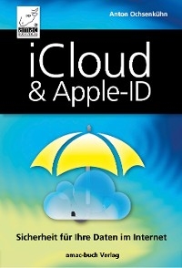 iCloud & Apple-ID - Sicherheit für Ihre Daten im Internet