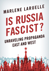 Is Russia Fascist? - Marlene Laruelle
