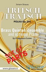 "Tritsch-Tratsch Polka" Brass quintet/ensemble and opt.Piano (parts) - Brass Series Glissato, Johann Strauss II