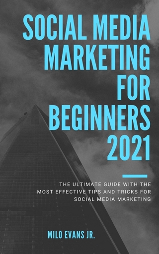Social Media Marketing For Beginners 2021 