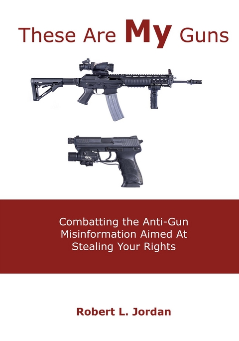 These Are MY Guns - Robert Jordan L