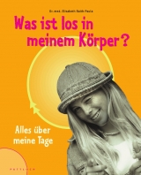 Raith, Was ist los in meinem K&ouml;rper - Elisabeth Raith-Paula