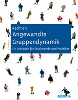 Angewandte Gruppendynamik - Wolfgang Rechtien