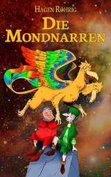 Die Mondnarren - Hagen R&ouml;hrig