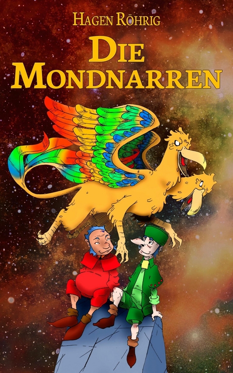 Die Mondnarren - Hagen R&ouml;hrig