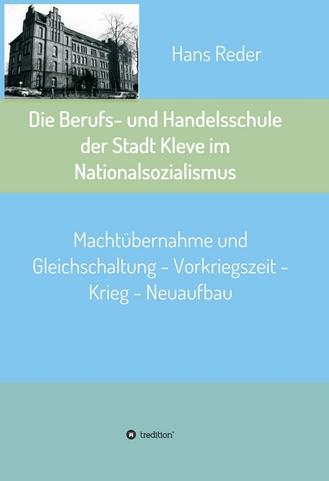 Die Berufs- und Handelsschule der Stadt Kleve im Nationalsozialismus -  Hans Reder