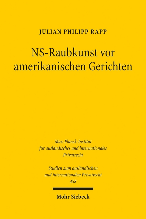 NS-Raubkunst vor amerikanischen Gerichten -  Julian Philipp Rapp