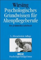 Psychologisches Grundwissen f&uuml;r Altenpflegeberufe - Kurt Wirsing