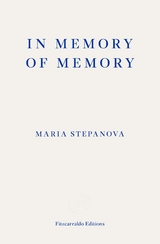 In Memory of Memory -  Maria Stepanova