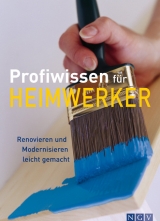 Profiwissen f&uuml;r Heimwerker