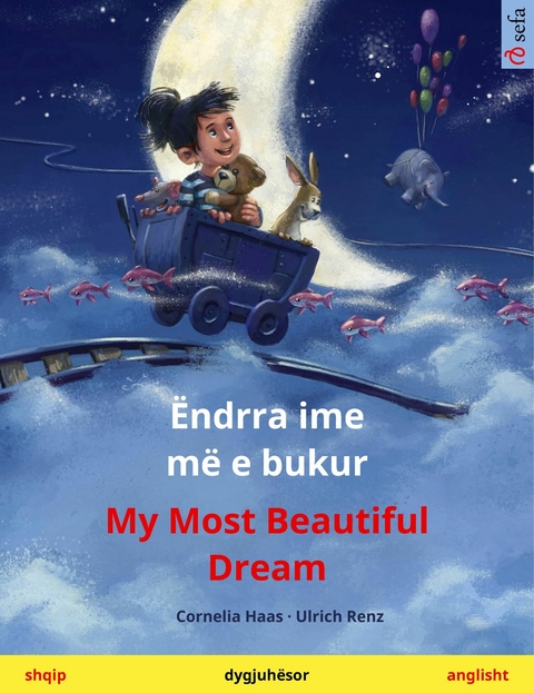 &Euml;ndrra ime m&euml; e bukur &ndash; My Most Beautiful Dream (shqip &ndash; anglisht) - Cornelia Haas