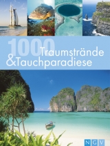 1000 Traumstr&auml;nde & Tauchparadiese