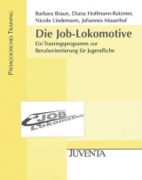 Die Job-Lokomotive - Barbara Braun, Diana Hoffmann-Ratzmer, Nicole Lindemann, Johannes Mauerhof