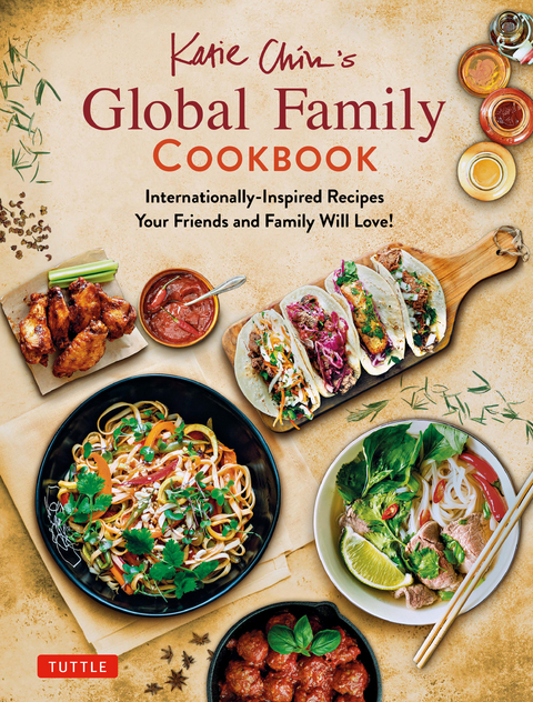 Katie Chin's Global Family Cookbook - Katie Chin