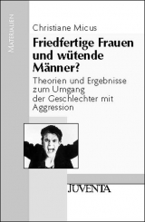Friedfertige Frauen und w&uuml;tende M&auml;nner