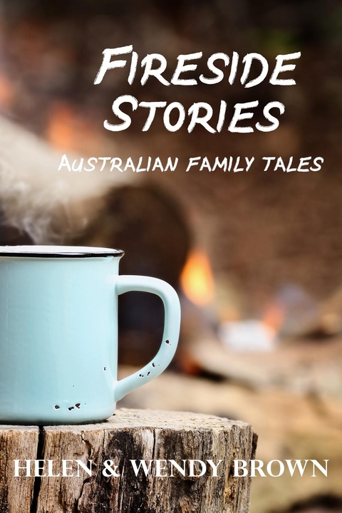 Fireside Stories -  Helen Brown,  Wendy Brown