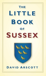The Little Book of Sussex - David Arscott