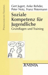 Soziale Kompetenz f&uuml;r Jugendliche - Gert Jugert, Anke Rehder, Peter Notz, Franz Petermann