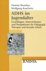 ADHS im Jugendalter - Hannes Brandau, Wolfgang Kaschnitz