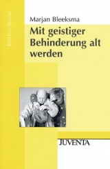 Mit geistiger Behinderung alt werden - Marjan Bleeksma