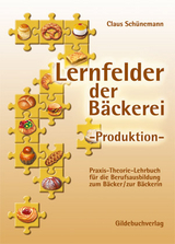Lernfelder der B&auml;ckerei. Produktion - Claus Sch&uuml;nemann