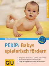 Pekip: Baby spielerisch f&ouml;rdern - Anne Pulkkinen