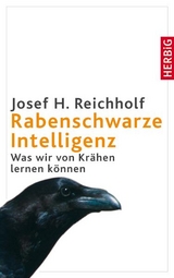 Rabenschwarze Intelligenz - Josef H. Reichholf