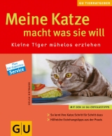 Meine Katze macht was sie will - Helga Hofmann