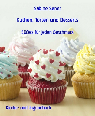 Kuchen, Torten und Desserts