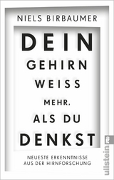 Dein Gehirn wei&szlig; mehr, als du denkst - Niels Birbaumer