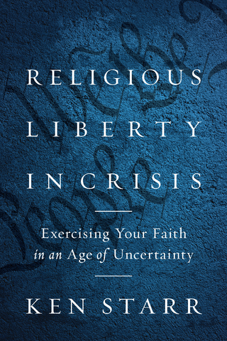 Religious Liberty in Crisis