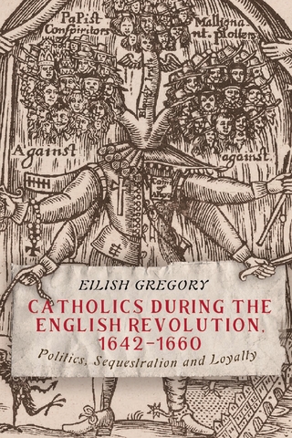 Catholics during the English Revolution, 1642-1660