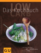 LowCarb-Kochbuch - Elisabeth Fischer, Doris Muliar, Christa Schmedes, Gregor Velske, Claudia Lenz