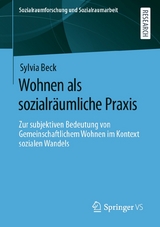 Wohnen als sozialr&auml;umliche Praxis - Sylvia Beck