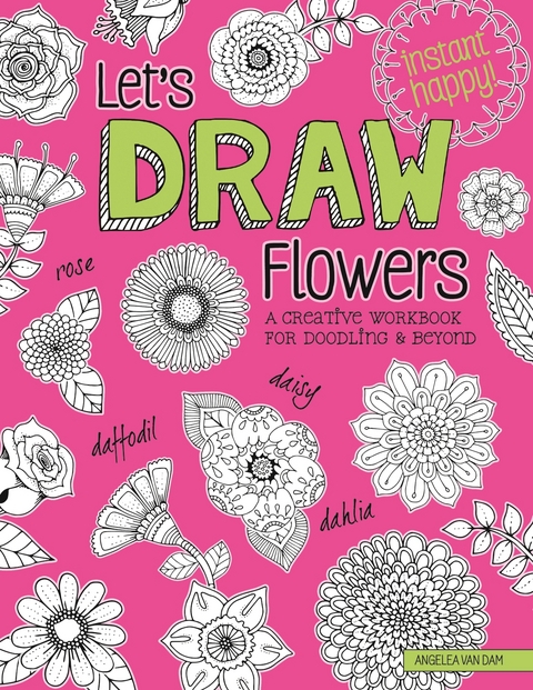 Let's Draw Flowers - Angelea Van Dam