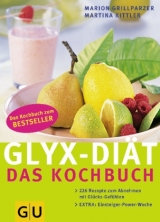 GLYX-DI&Auml;T -  Das Kochbuch - Marion Grillparzer