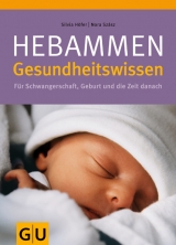 Hebammen-Gesundheitswissen - Silvia H&ouml;fer, Nora Sz&aacute;sz