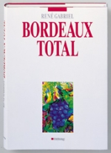 Bordeaux total - Gabriel, René