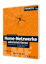 Home-Netzwerke administrieren - Ulrich Dorn, Christian Immler